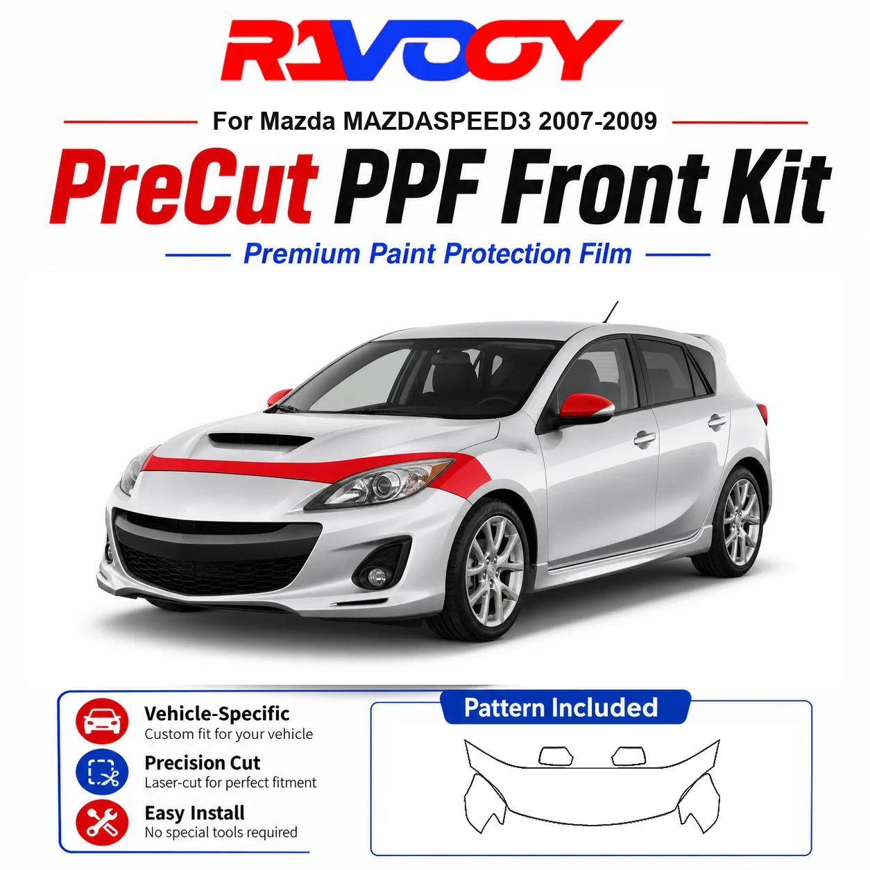 8.5mil TPU Precut PPF Kit For Mazda MAZDASPEED3 2007-2009 - Hood, Fenders & Mirror Set - Self-Healing Clear Bra Film
8.5mil TPU Precut PPF Kit For Mazda MAZDASPEED3 2007-2009 - Hood, Fenders & Mirror Set - Self-Healing Clear Bra Film