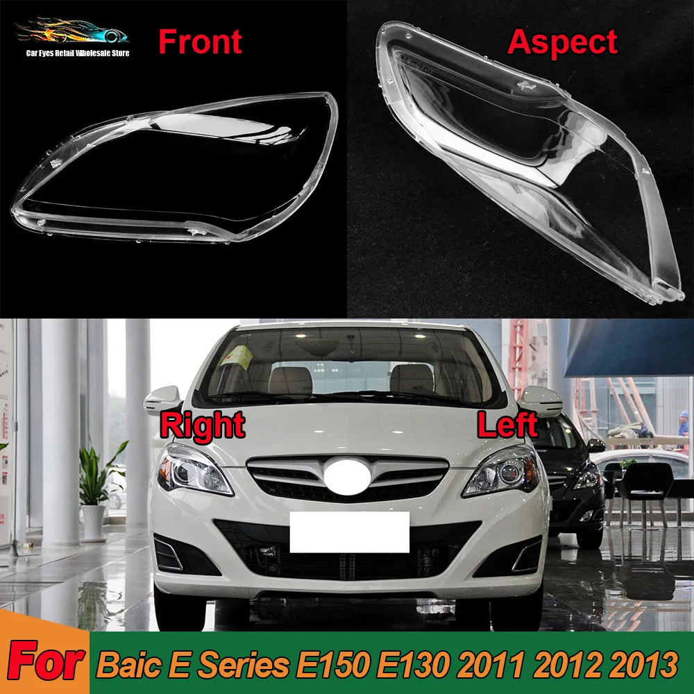 Headlamp Cover For Baic 2011 2012 2013 E Series E150 E130 (High Configuration) Transparent Lampshade Lamp Shade Headlight Shell
Headlamp Cover For Baic 2011 2012 2013 E Series E150 E130 (High Configuration) Transparent Lampshade Lamp Shade Headlight Shell