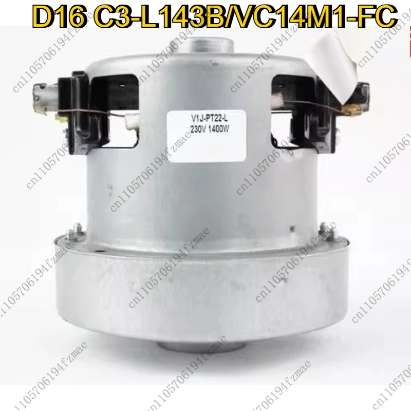 v1j-pt22-l Vacuum Cleaner Motor Motor D16 C3-L143B/VC14M1-FC
v1j-pt22-l Vacuum Cleaner Motor Motor D16 C3-L143B/VC14M1-FC