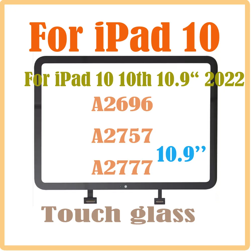 10.9" Touch Screen For iPad 10 2022 A2696 A2757 A2777 10th Gen Touch Screen Digitizer Glass Replacement Parts
10.9" Touch Screen For iPad 10 2022 A2696 A2757 A2777 10th Gen Touch Screen Digitizer Glass Replacement Parts