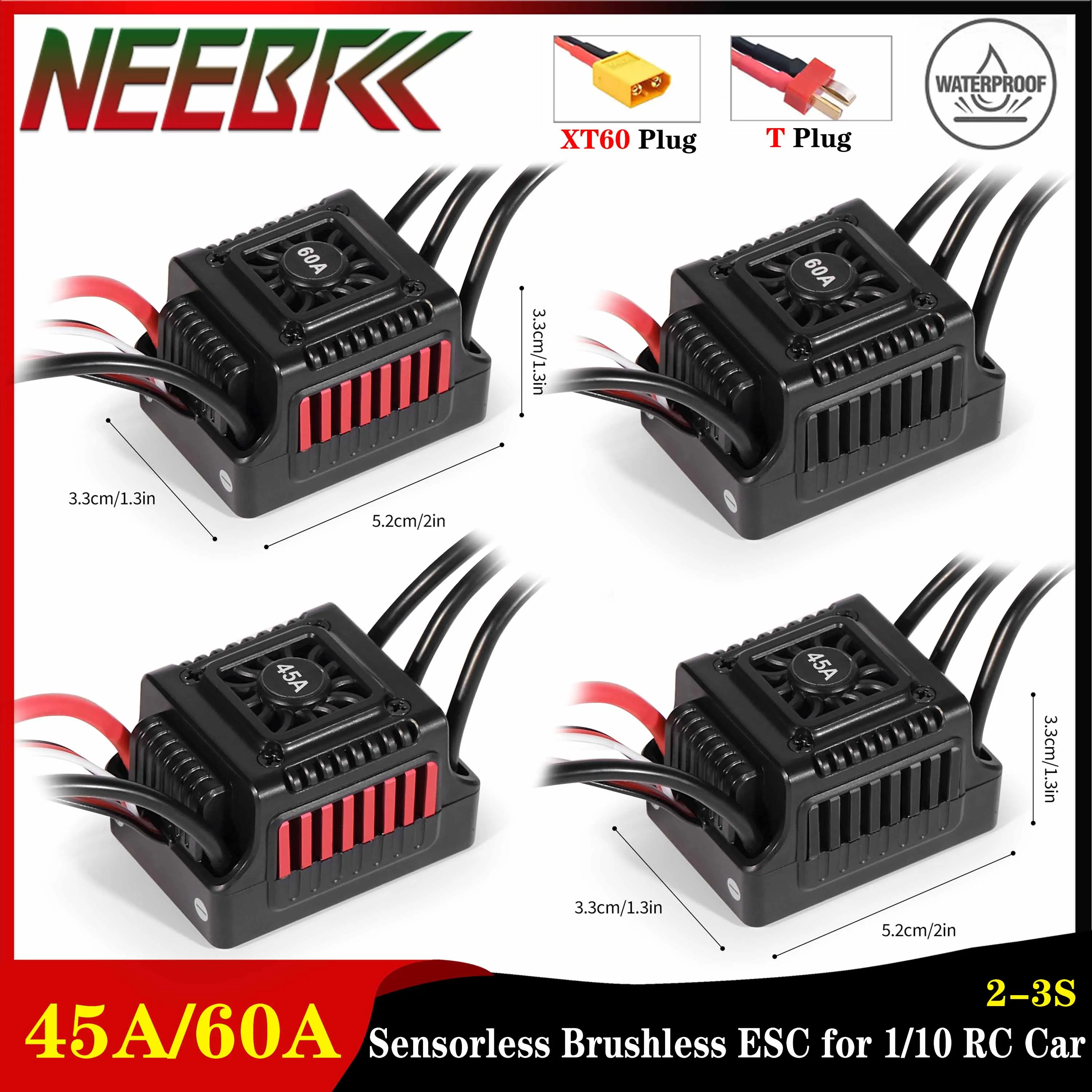 NEEBRC 45A 60A Waterproof Sensorless Brushless ESC T/XT60 Plug 2-3S for 1/10 RC Off-road Car Carlwer Buggy Truck Upgrade Parts
NEEBRC 45A 60A Waterproof Sensorless Brushless ESC T/XT60 Plug 2-3S for 1/10 RC Off-road Car Carlwer Buggy Truck Upgrade Parts