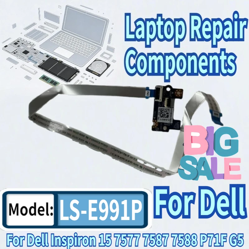 For Dell Inspiron 15 7577 7588 7587 P71F G5 5587 Vostro 7570 7580 P72F Laptop Power Button Board Cable switch LS-E991P
For Dell Inspiron 15 7577 7588 7587 P71F G5 5587 Vostro 7570 7580 P72F Laptop Power Button Board Cable switch LS-E991P