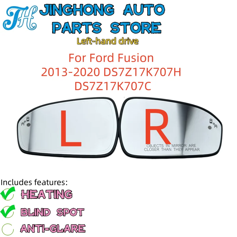 For Ford Fusion 2013-2020 DS7Z17K707H DS7Z17K707C Car Side Heated Mirror Glass Rearview Mirror Lens with Blind Spot Left/Right
For Ford Fusion 2013-2020 DS7Z17K707H DS7Z17K707C Car Side Heated Mirror Glass Rearview Mirror Lens with Blind Spot Left/Right
