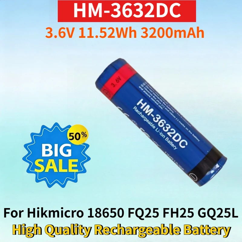 New HM-3632DC 3.6V 11.52Wh 3200mAh Li-ion Battery for Hikmicro 18650 FQ25 FH25 GQ25L GQ35L H4D High Quality Rechargeable Battery
New HM-3632DC 3.6V 11.52Wh 3200mAh Li-ion Battery for Hikmicro 18650 FQ25 FH25 GQ25L GQ35L H4D High Quality Rechargeable Battery
