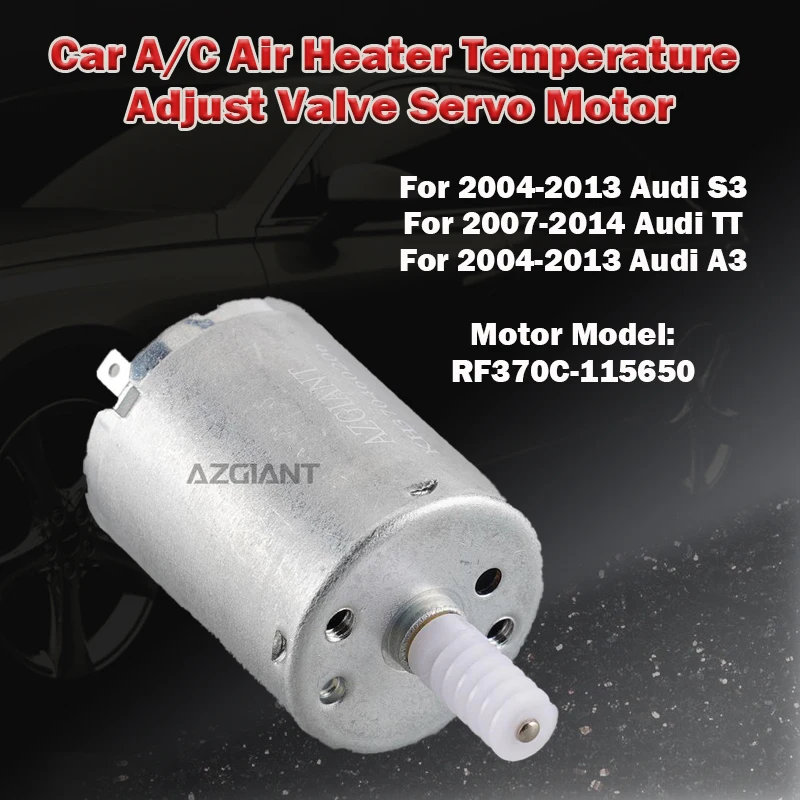 RF370C-115650 For Audi S3 TT A3 2004-2013/2007-2014 Car A/C Air Heater Temperature Adjust Valve Servo Motor accessories replace
RF370C-115650 For Audi S3 TT A3 2004-2013/2007-2014 Car A/C Air Heater Temperature Adjust Valve Servo Motor accessories replace