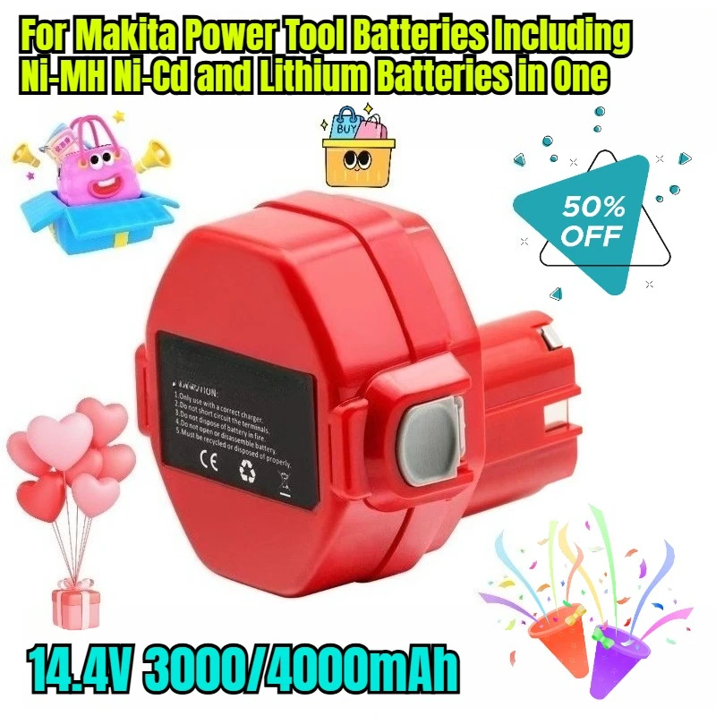 14.4V 3000mAh/4000mAh for Makita Power Tool Batteries Ni-MH Ni-Cd Lithium Batteries
14.4V 3000mAh/4000mAh for Makita Power Tool Batteries Ni-MH Ni-Cd Lithium Batteries
