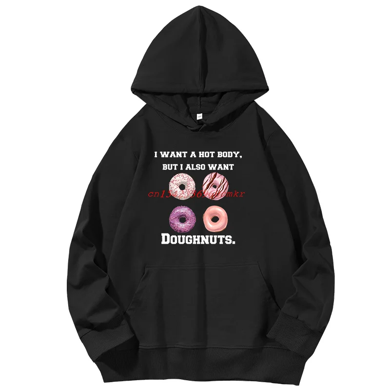 I Want A Hot Body But I Also Want Doughnuts Funny Graphic Hooded Sweatshirts Fashion Cotton Printed Sweater Pullover Hoodies
I Want A Hot Body But I Also Want Doughnuts Funny Graphic Hooded Sweatshirts Fashion Cotton Printed Sweater Pullover Hoodies