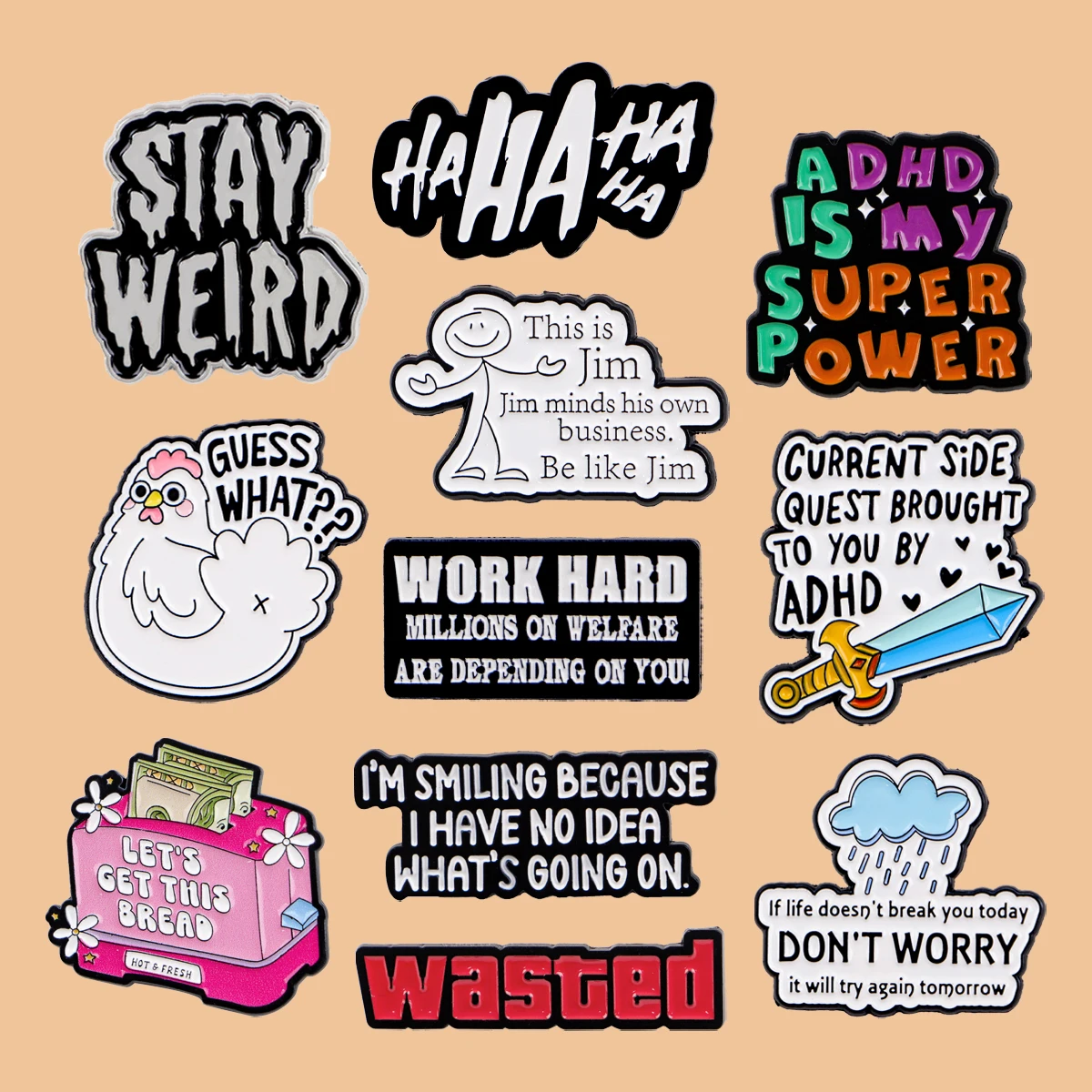 Work Hard&ADHD Quotes Enamel Pins Funny Phrase Pin Badge on Backpack Lapel Brooch Costume Accessories Fashion Jewelry Kids Gifts
Work Hard&ADHD Quotes Enamel Pins Funny Phrase Pin Badge on Backpack Lapel Brooch Costume Accessories Fashion Jewelry Kids Gifts