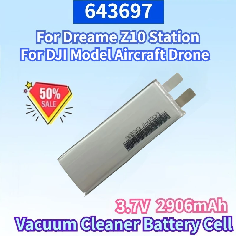 643697 3.7V 2906mAh Rechargeable Battery for DJI Model Aircraft Drone for Dreame Z10 Station Vacuum Cleaner Lithium Battery Cell
643697 3.7V 2906mAh Rechargeable Battery for DJI Model Aircraft Drone for Dreame Z10 Station Vacuum Cleaner Lithium Battery Cell