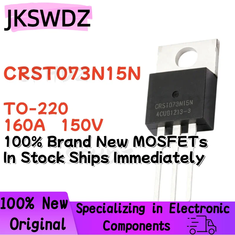 10/20/30PCS CRST073N15N TO-220 160A 150V 100% Brand New MOSFETs In Stock Ships Immediately
10/20/30PCS CRST073N15N TO-220 160A 150V 100% Brand New MOSFETs In Stock Ships Immediately