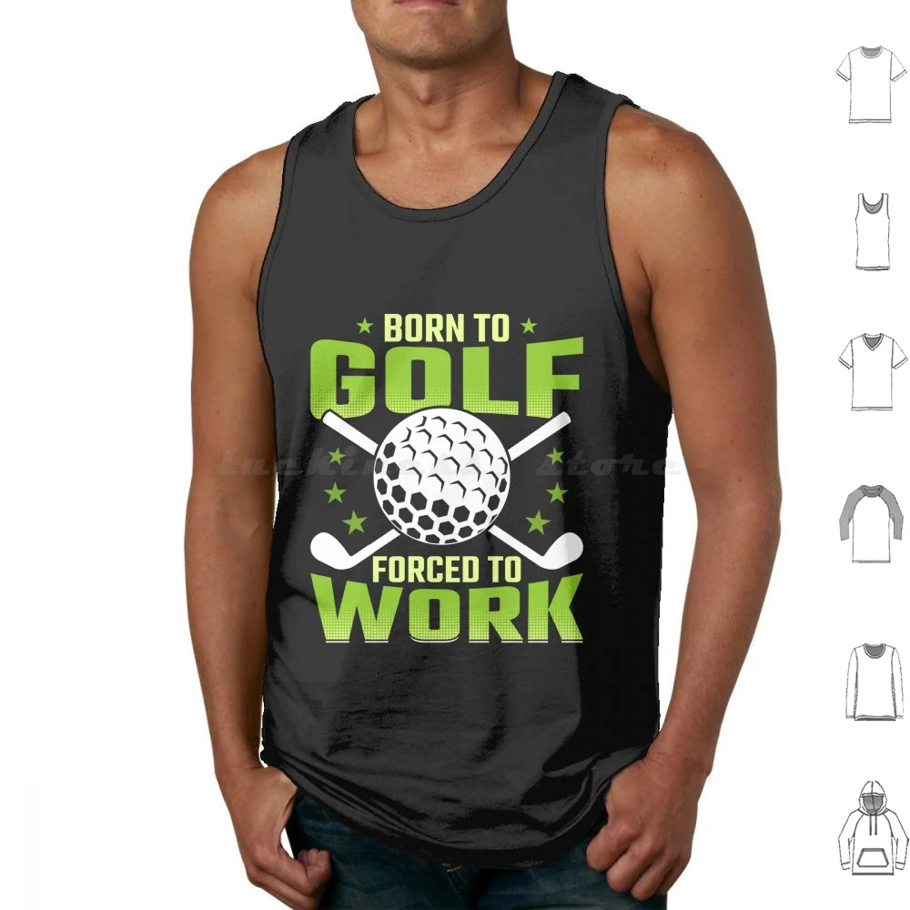 Born To Golf Forced To Work Golf Player Майки Жилет без рукавов Golf Player Golfing Glof Player Golf Design Golf Course Golf
Born To Golf Forced To Work Golf Player Майки Жилет без рукавов Golf Player Golfing Glof Player Golf Design Golf Course Golf
