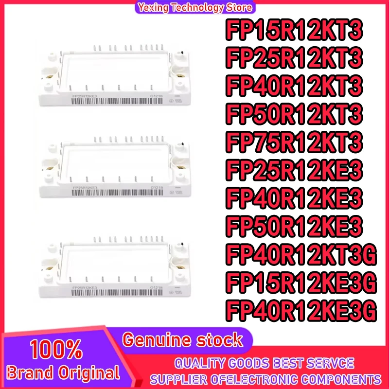 FP15R12KT3 FP25R12KT3 FP40R12KT3 FP50R12KT3 FP75R12KT3 FP25R12KE3 FP40R12KE3 FP50R12KE3 FP40R12KT3G FP15R12KE3G FP40R12KE3G New
FP15R12KT3 FP25R12KT3 FP40R12KT3 FP50R12KT3 FP75R12KT3 FP25R12KE3 FP40R12KE3 FP50R12KE3 FP40R12KT3G FP15R12KE3G FP40R12KE3G New