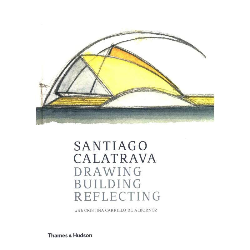 SANTIAGO CALATRAVA Cristina Carillo De Thames And Hudson Ltd 9780500343418 Book
SANTIAGO CALATRAVA Cristina Carillo De Thames And Hudson Ltd 9780500343418 Book