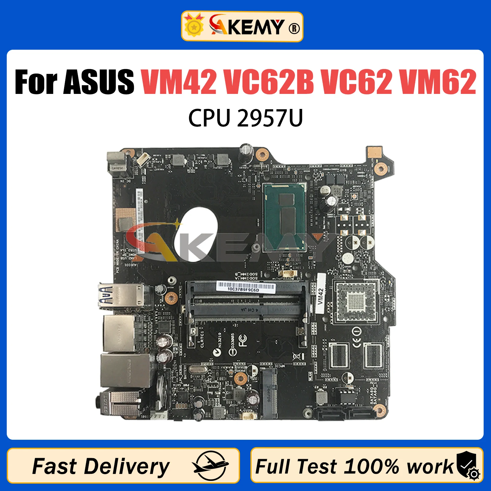 AKEMY VM42 Laptop Motherboard For ASUS VC62B VC62 VM62 VM62N Mainboard With 2957U CPU 100% Tested OK
AKEMY VM42 Laptop Motherboard For ASUS VC62B VC62 VM62 VM62N Mainboard With 2957U CPU 100% Tested OK