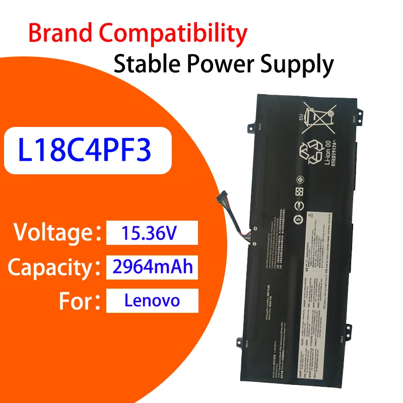New Replacement Battery For Lenovo Air14-2019 C340-14 Series L18C4PF3 15.36V 2964mAh High Capacity Li-ion Laptop Battery
New Replacement Battery For Lenovo Air14-2019 C340-14 Series L18C4PF3 15.36V 2964mAh High Capacity Li-ion Laptop Battery