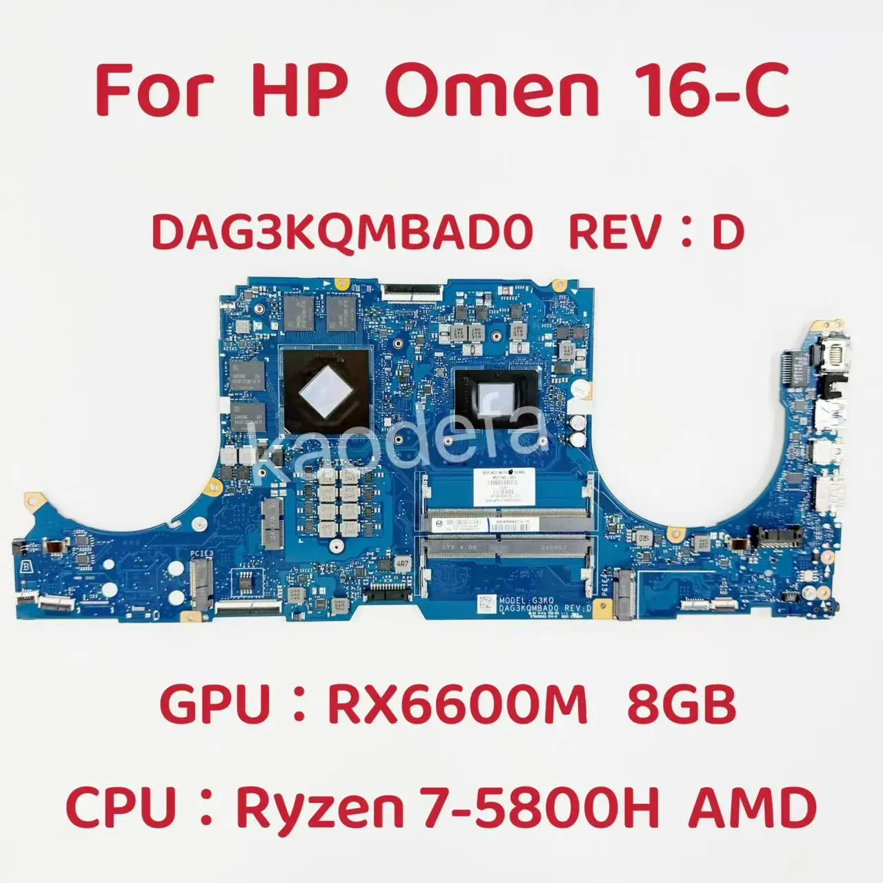 DAG3KQMBAD0 For HP Omen 16-C Laptop Motherboard CPU:R7-5800H AMD GPU:215-130000026 RX6600M 8G M76271-001 M76271-601 100% Test OK
DAG3KQMBAD0 For HP Omen 16-C Laptop Motherboard CPU:R7-5800H AMD GPU:215-130000026 RX6600M 8G M76271-001 M76271-601 100% Test OK