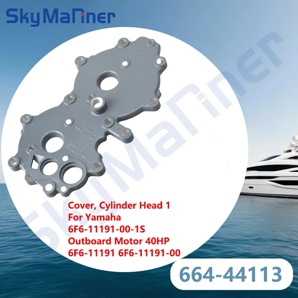 Cover, Cylinder Head 1 For Yamaha 6F6-11191-00-1S Outboard Motor 40HP 6F6-11191 6F6-11191-00 Boat Engine Replacement Parts
Cover, Cylinder Head 1 For Yamaha 6F6-11191-00-1S Outboard Motor 40HP 6F6-11191 6F6-11191-00 Boat Engine Replacement Parts