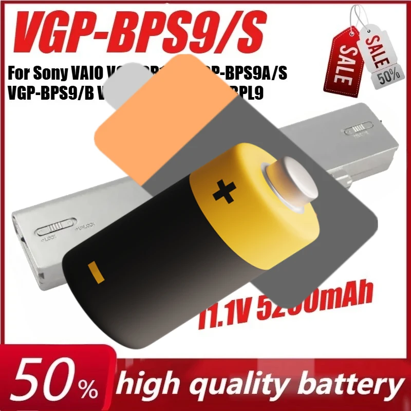 VGP-BPS9/S Laptop Battery for Sony VAIO VGN-CR13/L VGP-BPS9A/S VGP-BPS9/B VGP-BPS9A/B VGP-BPL9 11.1V 5200mAh
VGP-BPS9/S Laptop Battery for Sony VAIO VGN-CR13/L VGP-BPS9A/S VGP-BPS9/B VGP-BPS9A/B VGP-BPL9 11.1V 5200mAh