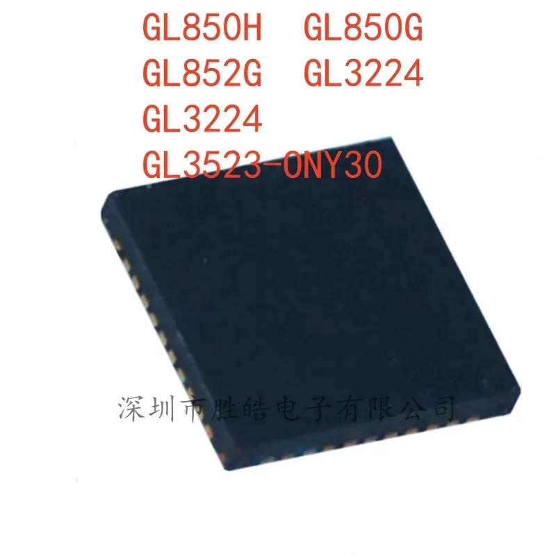 (5PCS) NEW GL850H / GL850G / GL852G / GL3224 / GL3224 / GL3523-ONY30 QFN-28 QFN-32 QFN-48 Integrated Circuit
(5PCS) NEW GL850H / GL850G / GL852G / GL3224 / GL3224 / GL3523-ONY30 QFN-28 QFN-32 QFN-48 Integrated Circuit