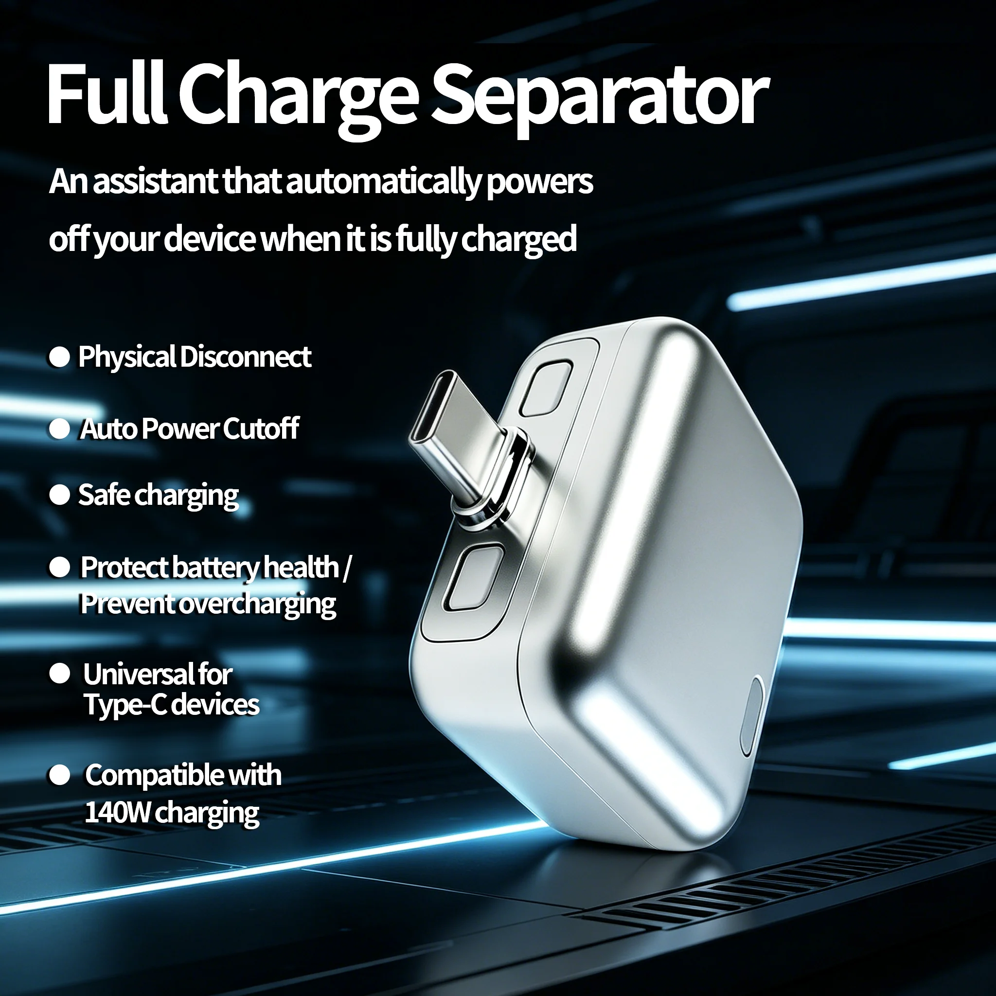 140W Full Charge Separator Physical Disconnect Auto Power Cutoff Safe charging Protect battery health Prevent overcharging
140W Full Charge Separator Physical Disconnect Auto Power Cutoff Safe charging Protect battery health Prevent overcharging
