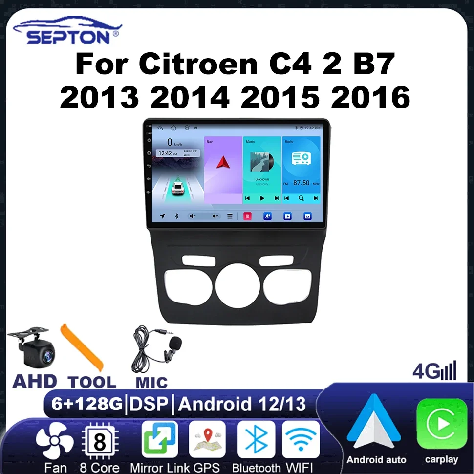 SEPTON Android Car Radio Audio Stereo for Citroen C4 2 B7 2013 2014 2015 2016 Multimedia Player Smart Car Systems CarPlay 4G
SEPTON Android Car Radio Audio Stereo for Citroen C4 2 B7 2013 2014 2015 2016 Multimedia Player Smart Car Systems CarPlay 4G