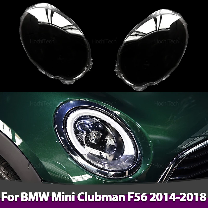 Front Headlight Lens Cover for BMW Mini Clubman F56 2014-2018 Clear Car Headlamp Cover Transparent Lampshade Lamp Hood Shell
Front Headlight Lens Cover for BMW Mini Clubman F56 2014-2018 Clear Car Headlamp Cover Transparent Lampshade Lamp Hood Shell