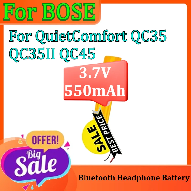 Bluetooth Headphone Battery For BOSE QuietComfort QC35 QC35II QC45 Replacement Battery 3.7V 550mAh
Bluetooth Headphone Battery For BOSE QuietComfort QC35 QC35II QC45 Replacement Battery 3.7V 550mAh