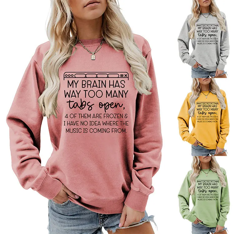 Autumn women's hoodie my brain has way too many printed pullover loose round neck long sleeve shirt new women's hoodie fashion a
Autumn women's hoodie my brain has way too many printed pullover loose round neck long sleeve shirt new women's hoodie fashion a