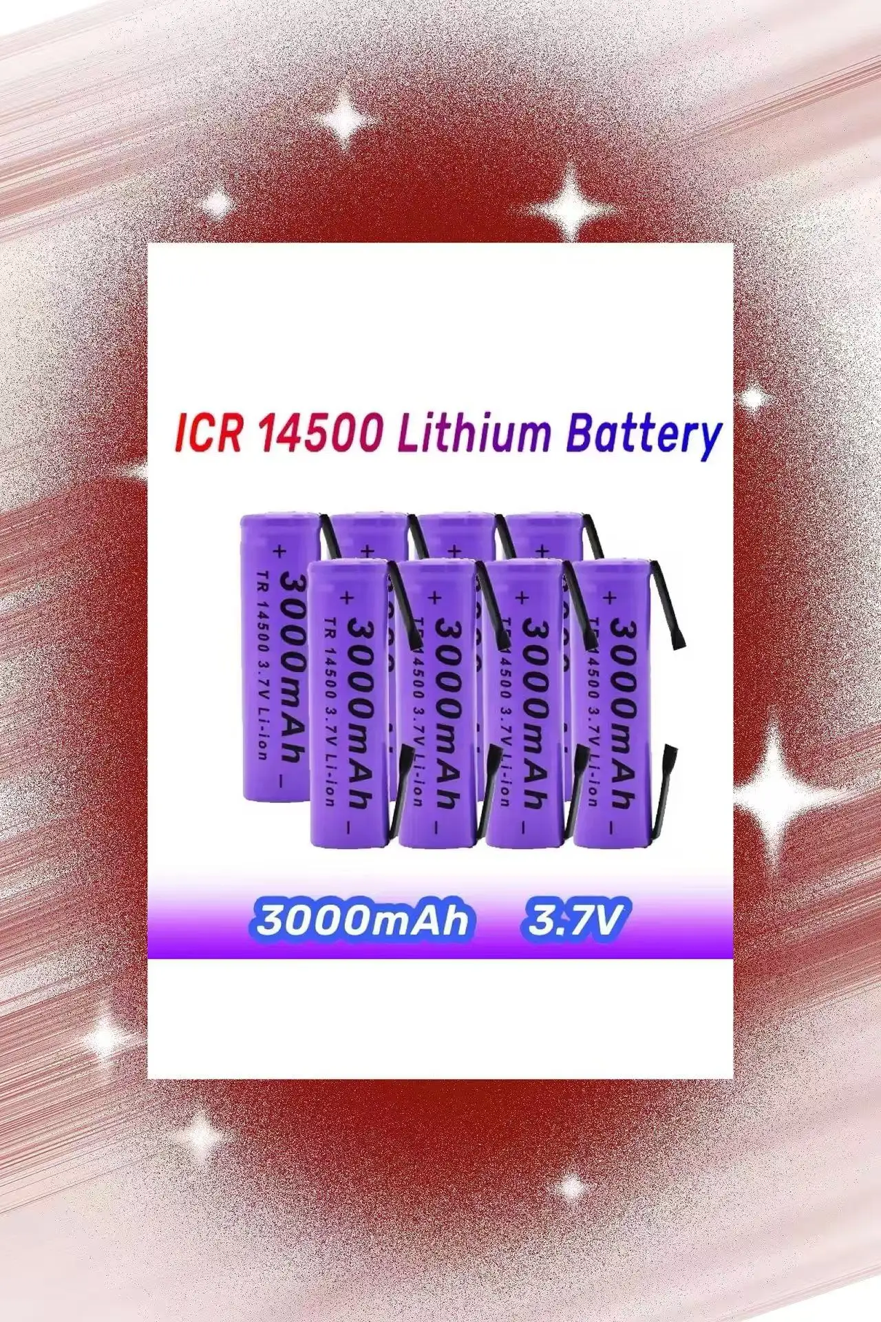 3.7v 3Ah Lithium 3.7V 3000mAh ICR 14500 Battery Rechargeable Batteries Welding Nickel Sheet Batteries For LED Flashlight Torch 
3.7v 3Ah Lithium 3.7V 3000mAh ICR 14500 Battery Rechargeable Batteries Welding Nickel Sheet Batteries For LED Flashlight Torch