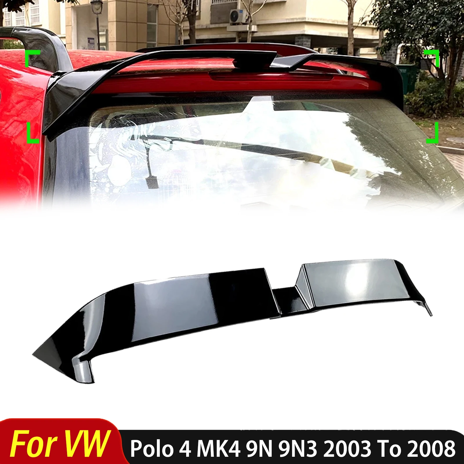 For VW Polo 4 MK4 9N 9N3 2003 To 2008 Car Rear Roof Spoiler Wing Tuning Top SplitterTuning Exterior Auto Accessories Body Kit
For VW Polo 4 MK4 9N 9N3 2003 To 2008 Car Rear Roof Spoiler Wing Tuning Top SplitterTuning Exterior Auto Accessories Body Kit
