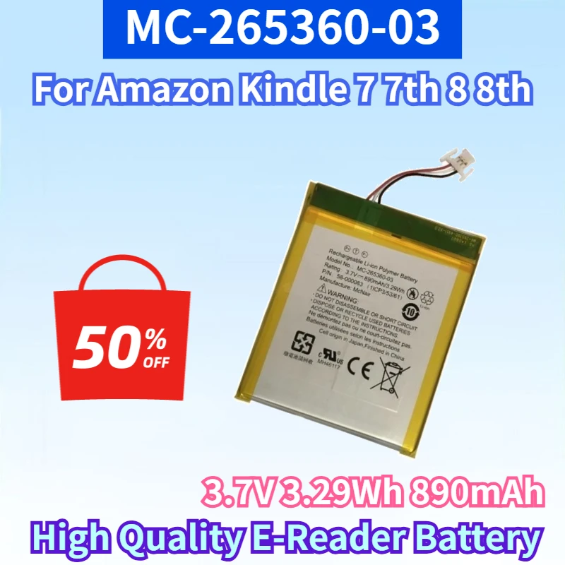 MC-265360-03 3.7V 3.29Wh 890mAh Li-ion Battery for Amazon Kindle 7 7th 8 8th 58-000083 58-000151 High Quality E-Reader Battery
MC-265360-03 3.7V 3.29Wh 890mAh Li-ion Battery for Amazon Kindle 7 7th 8 8th 58-000083 58-000151 High Quality E-Reader Battery