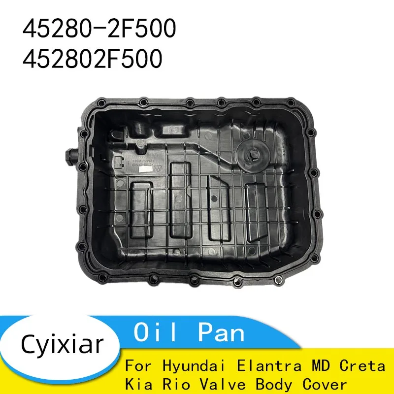 45280-2F500 452802F500 Transmission Oil Pan for Hyundai Elantra MD Creta for Kia Rio Valve Body Cover
45280-2F500 452802F500 Transmission Oil Pan for Hyundai Elantra MD Creta for Kia Rio Valve Body Cover