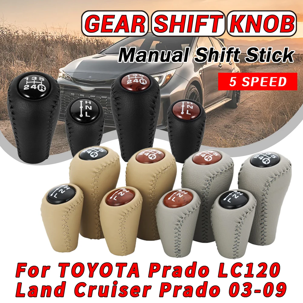 Leather Gear Shift Knob for Toyota Prado LC120 Land Cruiser 2003-2009 5 Speed Manual Transmission Upgrade Transfer Gear Shift
Leather Gear Shift Knob for Toyota Prado LC120 Land Cruiser 2003-2009 5 Speed Manual Transmission Upgrade Transfer Gear Shift