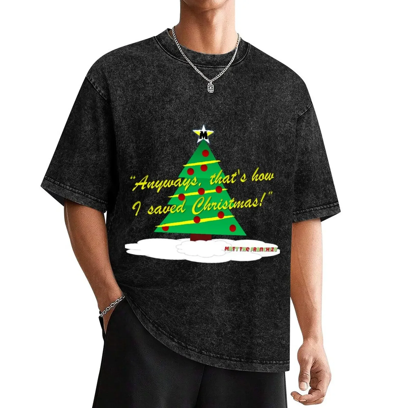 Anyways, that's how I saved Christmas! T-Shirt summer top essential t shirt summer clothes Short sleeve tee men
Anyways, that's how I saved Christmas! T-Shirt summer top essential t shirt summer clothes Short sleeve tee men