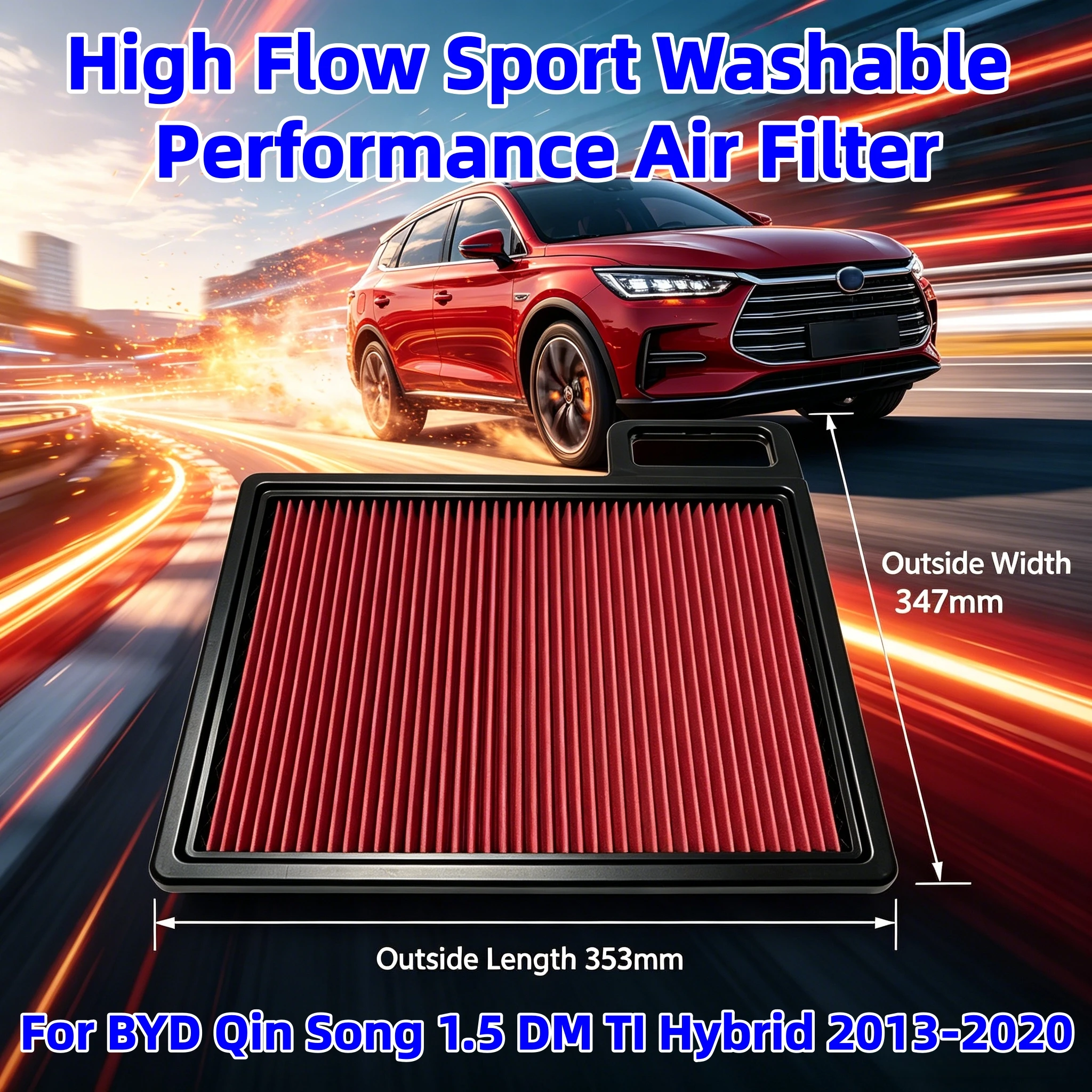 High Flow Sport Washable Performance Air Filter For BYD Qin Song 1.5 DM TI Hybrid 2013-2020 HA1109211 1138397800 LX4797 BA8352
High Flow Sport Washable Performance Air Filter For BYD Qin Song 1.5 DM TI Hybrid 2013-2020 HA1109211 1138397800 LX4797 BA8352