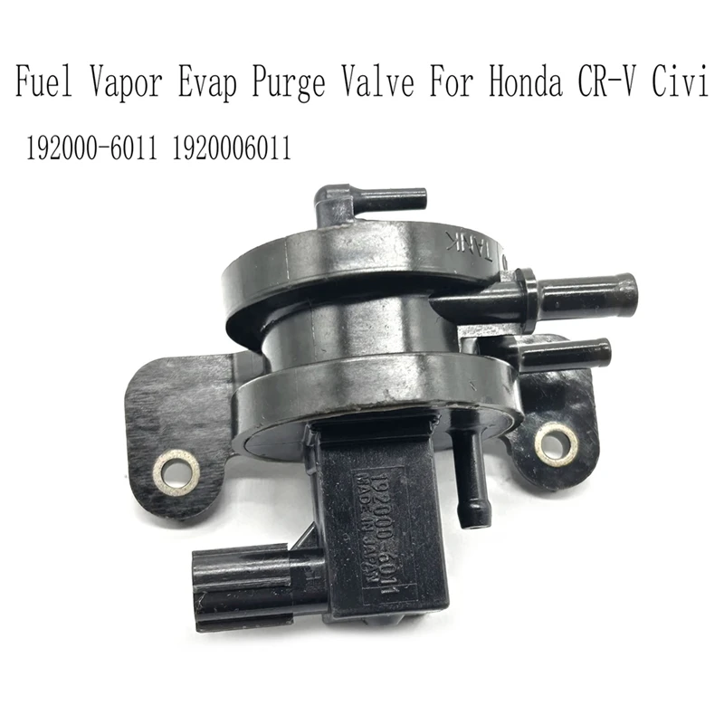 192000-6011 1920006011 Fuel Vapor Evap Purge Valve For Honda CR-V Civic Fuel Vapor Removal Valve
192000-6011 1920006011 Fuel Vapor Evap Purge Valve For Honda CR-V Civic Fuel Vapor Removal Valve