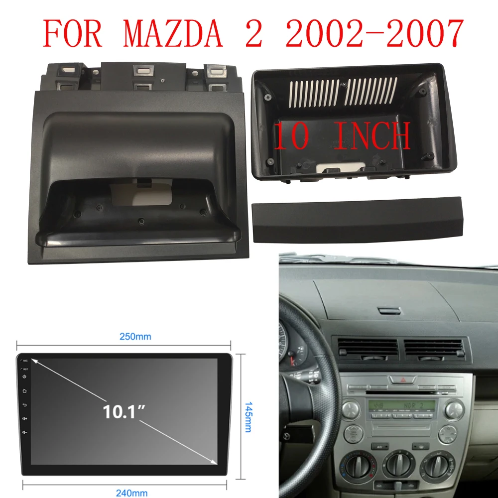 10.1 inch Car Fascia Radio Panel for Mazda 2 2002-2007 Audio Dash Kit Install Facia Console Bezel GPS Adapter Plate Trim Cover
10.1 inch Car Fascia Radio Panel for Mazda 2 2002-2007 Audio Dash Kit Install Facia Console Bezel GPS Adapter Plate Trim Cover