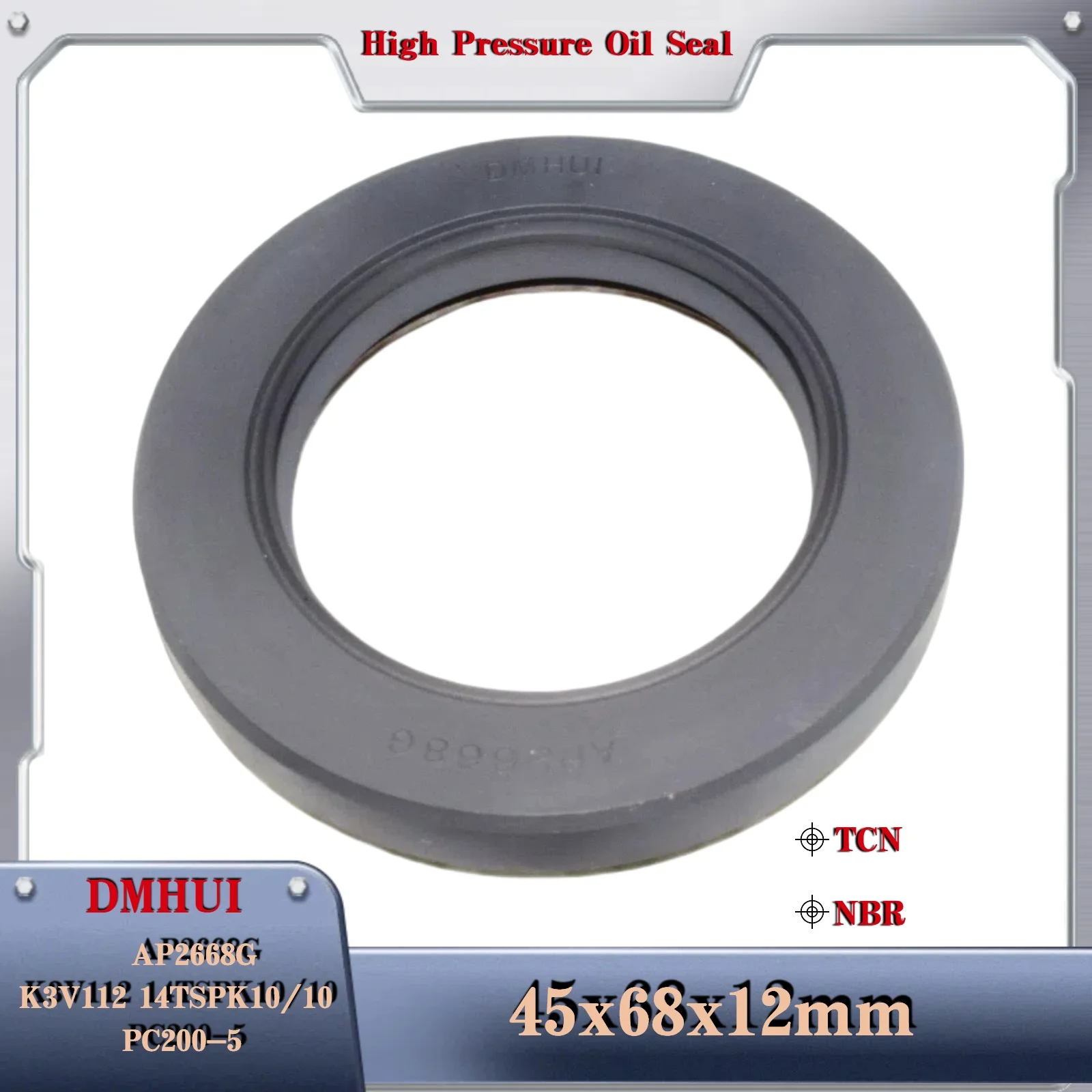 45×68×12 TCN For AP2668G Kawasaki K3V112,14T Carter SPK10/10 Hydraulic pump or Hydraulic motor Oil seal 45X68X12
45×68×12 TCN For AP2668G Kawasaki K3V112,14T Carter SPK10/10 Hydraulic pump or Hydraulic motor Oil seal 45X68X12