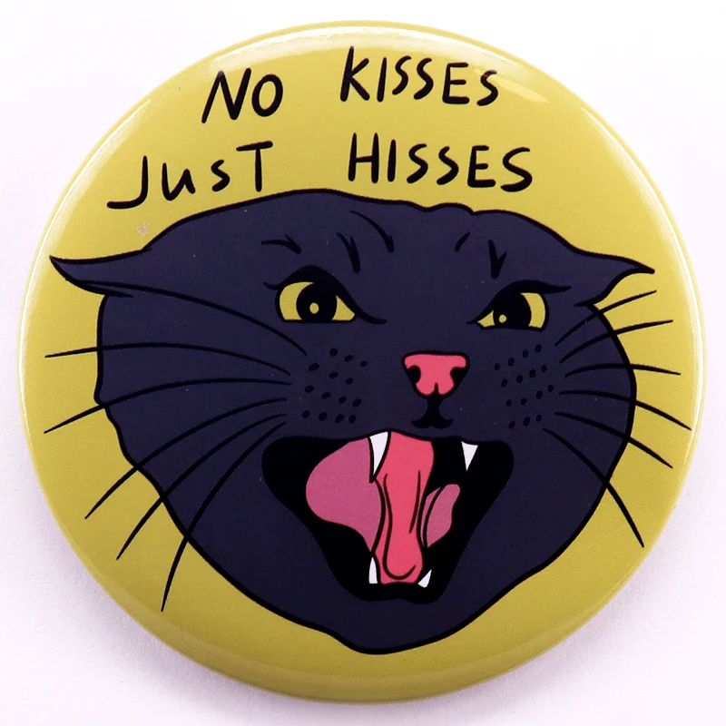 No Kisses Just Hisses Badge Angry Cat Brooch Cute Animal Tinplate Backpack Decor Accessory
No Kisses Just Hisses Badge Angry Cat Brooch Cute Animal Tinplate Backpack Decor Accessory