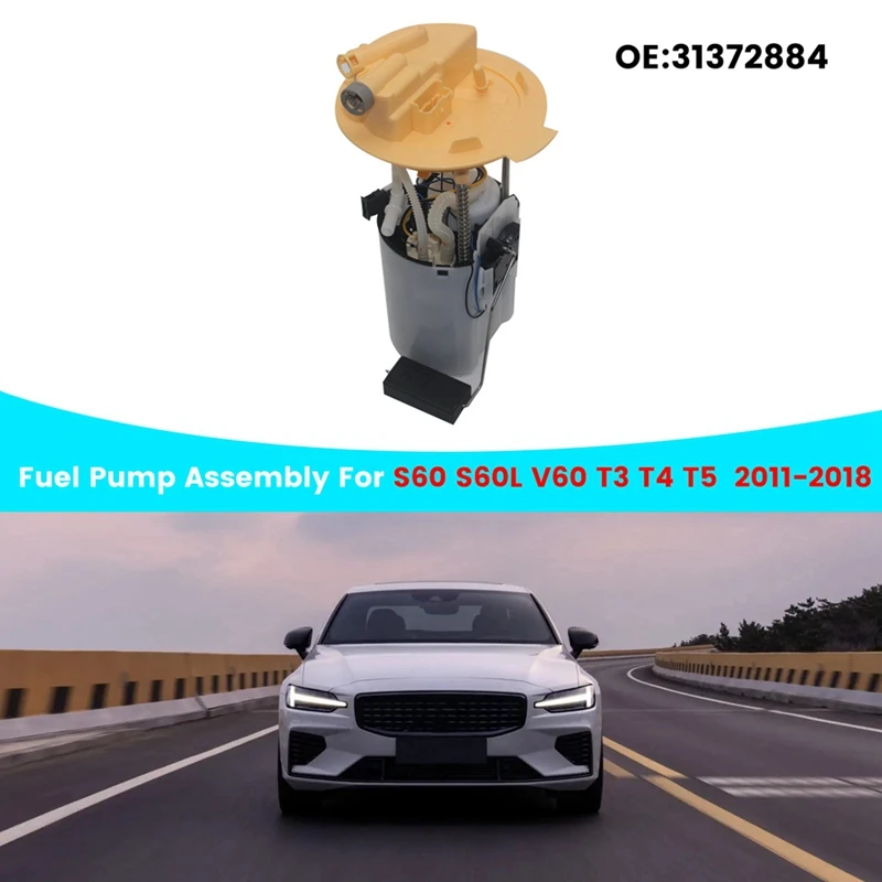 Engine Fuel Tank Pump Module Fuel Pump Module Assembly For VOLVO S60 S60L V60 1.6T 2.0T 2011-2018
Engine Fuel Tank Pump Module Fuel Pump Module Assembly For VOLVO S60 S60L V60 1.6T 2.0T 2011-2018