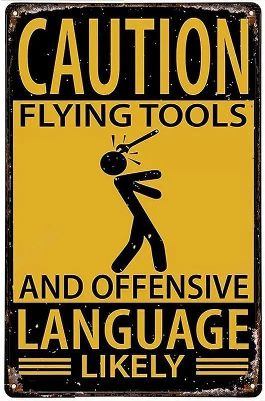 Caution Flying Tools And Offensive Language Rules Vintage Metal Tin Signs Retro Fashion Chic Funny Garage Man Cave Decor Meta
Caution Flying Tools And Offensive Language Rules Vintage Metal Tin Signs Retro Fashion Chic Funny Garage Man Cave Decor Meta