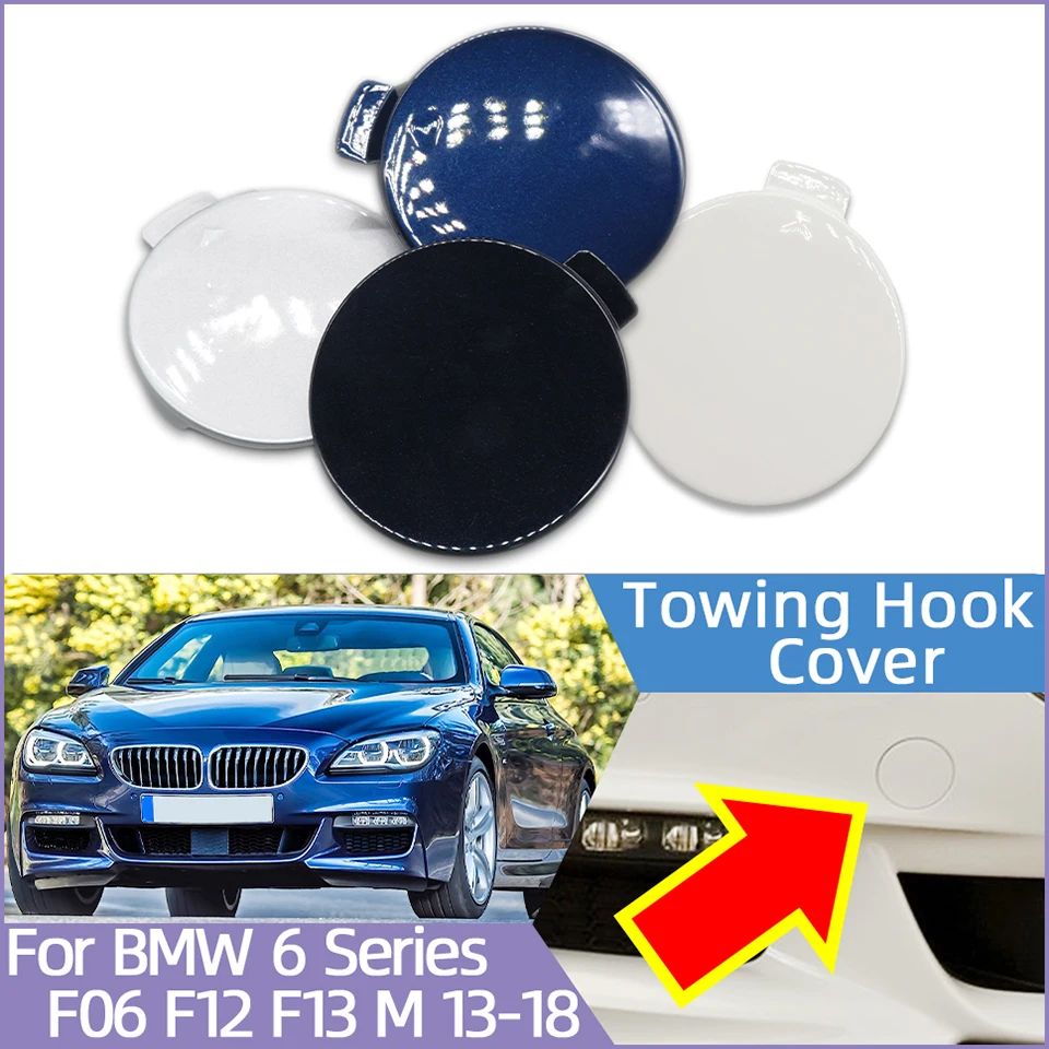 Auto Front Bumper Tow Hook Cap Cover For BMW 6 M-Sport 2013-2018 F06 F12 F13 51118052710 Decoration Hauling Trailer Lid Shell
Auto Front Bumper Tow Hook Cap Cover For BMW 6 M-Sport 2013-2018 F06 F12 F13 51118052710 Decoration Hauling Trailer Lid Shell
