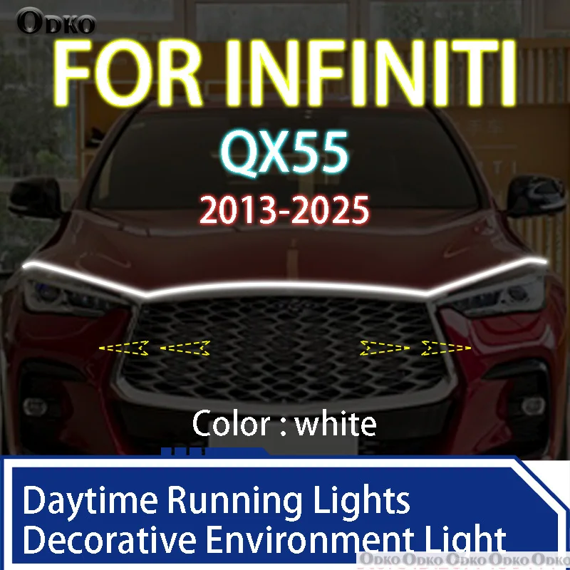 FOR INFINITI QX55 2013-2025 Newly upgrade LED Daytime Running Light Scan Starting Car Hood DRL Guide Decorative Ambient Lamp 12V
FOR INFINITI QX55 2013-2025 Newly upgrade LED Daytime Running Light Scan Starting Car Hood DRL Guide Decorative Ambient Lamp 12V