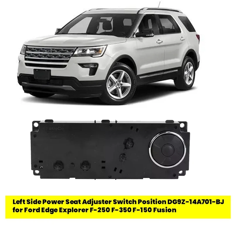 Front Left Side Power Seat Adjuster Switch Position DG9Z-14A701-BJ For Ford Edge Explorer F-250 F-350 F-150 Fusion 13-20
Front Left Side Power Seat Adjuster Switch Position DG9Z-14A701-BJ For Ford Edge Explorer F-250 F-350 F-150 Fusion 13-20