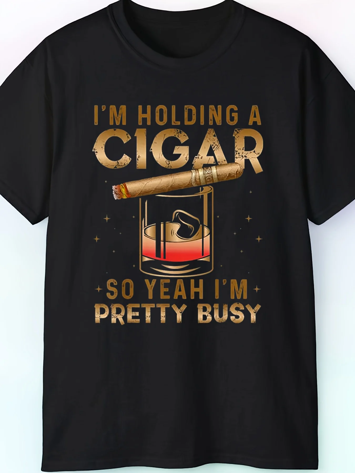 I'm Holding A Cigar Pretty Busy Funny Inscriptions T-Shirt 100% Cotton O-Neck Short Sleeve Summer Casual Mens T-shirt Streetwear
I'm Holding A Cigar Pretty Busy Funny Inscriptions T-Shirt 100% Cotton O-Neck Short Sleeve Summer Casual Mens T-shirt Streetwear