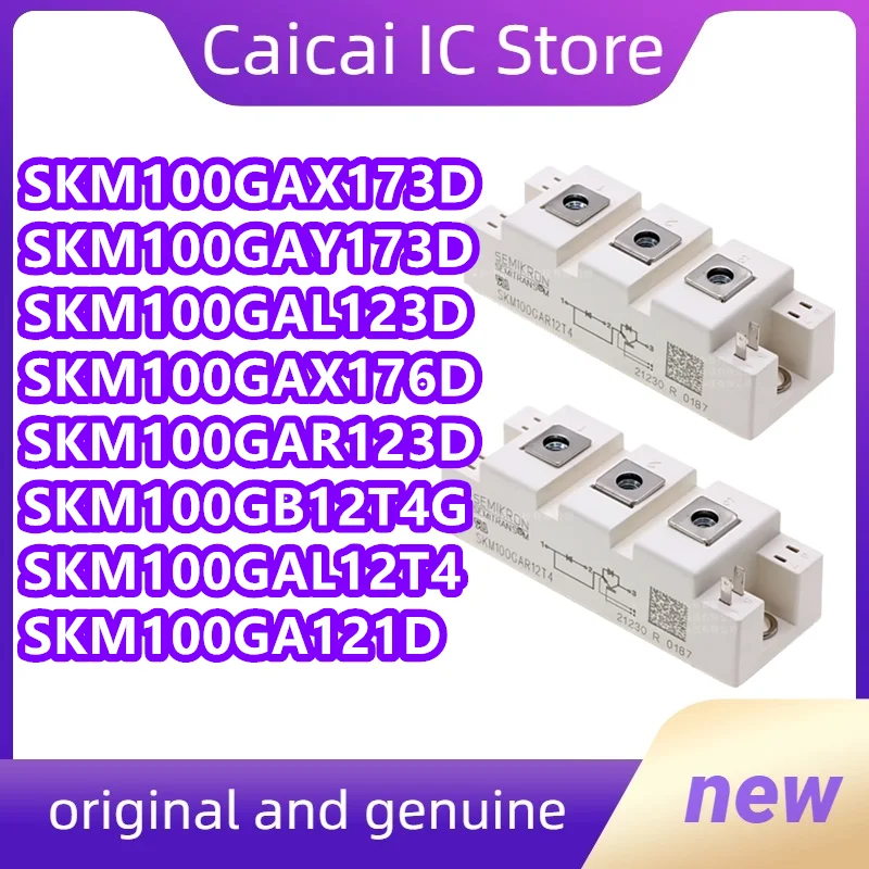 SKM100GA121D SKM100GAL12T4 SKM100GAL123D SKM100GAY173D SKM100GAX176D SKM100GAR123D SKM100GB12T4G SKM100GAX173D MODULE in stock
SKM100GA121D SKM100GAL12T4 SKM100GAL123D SKM100GAY173D SKM100GAX176D SKM100GAR123D SKM100GB12T4G SKM100GAX173D MODULE in stock