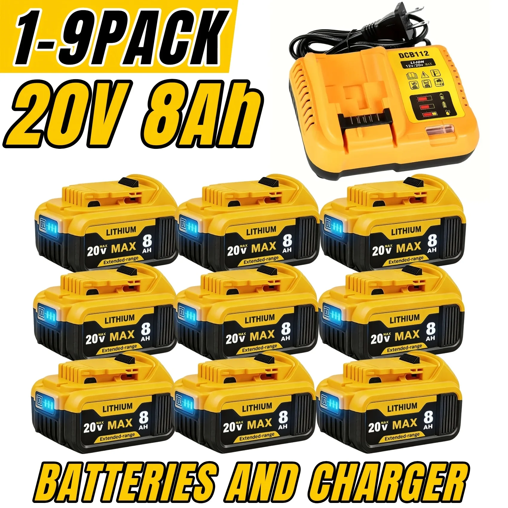 1-9PACKS 8.0Ah 20V DCB200 Li-ion Replacement Batteries And DCB112 Charger for DW Cordless Power Tools - High-Quality, Durable, Compatible with DCB180, DCB181, DCB200, DCB201, DCB203, DCB204, DCB205, DCB206, DCD Series
1-9PACKS 8.0Ah 20V DCB200 Li-ion Replacement Batteries And DCB112 Charger for DW Cordless Power Tools - High-Quality, Durable, Compatible with DCB180, DCB181, DCB200, DCB201, DCB203, DCB204, DCB205, DCB206, DCD Series