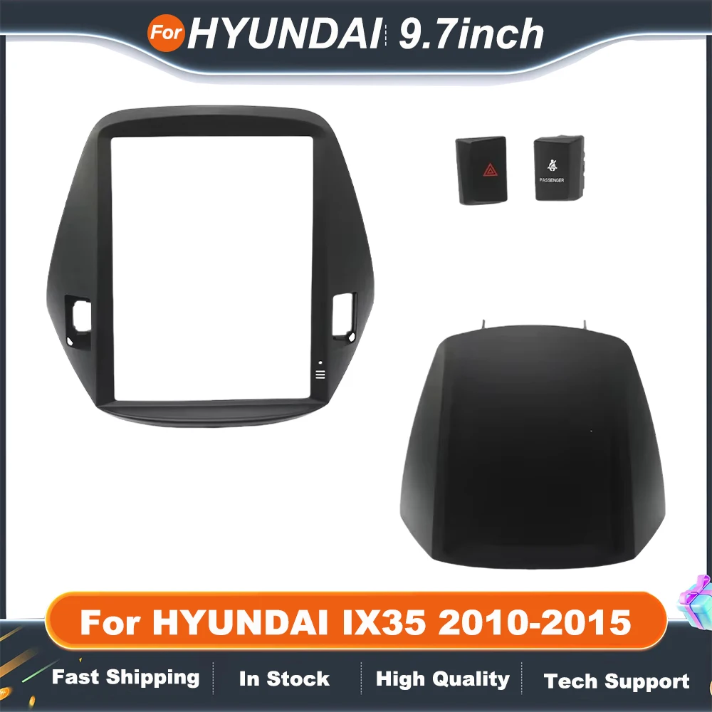 9.7 Inch 2 Din car stereo panel For HYUNDAI IX35 2010-2015 Multimedia Frame Video Player Navigation DVD Panel Trim
9.7 Inch 2 Din car stereo panel For HYUNDAI IX35 2010-2015 Multimedia Frame Video Player Navigation DVD Panel Trim