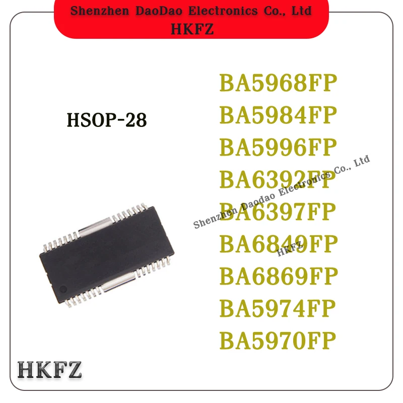 5Pcs BA5968FP BA5984FP BA5996FP BA6392FP BA6397FP BA6849FP BA6869FP BA5974FP BA5970FP IC Chip HSOP-28
5Pcs BA5968FP BA5984FP BA5996FP BA6392FP BA6397FP BA6849FP BA6869FP BA5974FP BA5970FP IC Chip HSOP-28