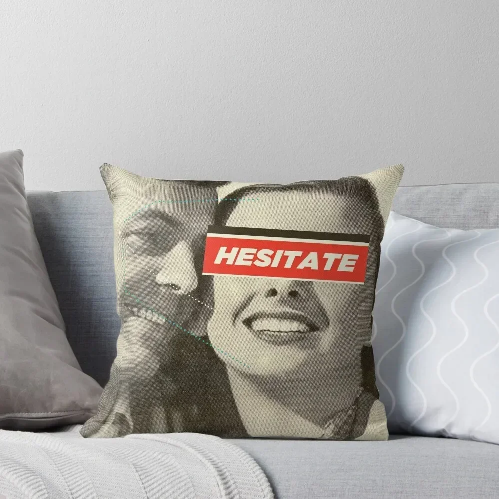 Hesitate Throw Pillow Decorative Cushion christmas supplies Room decorating items pillow
Hesitate Throw Pillow Decorative Cushion christmas supplies Room decorating items pillow
